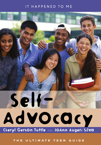 Self-Advocacy: The Ultimate Teen Guide (It Happened to Me (the Ultimate Teen Guide))