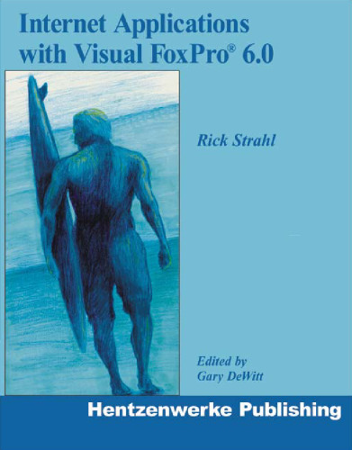 Internet Applications with Visual FoxPro 6.0