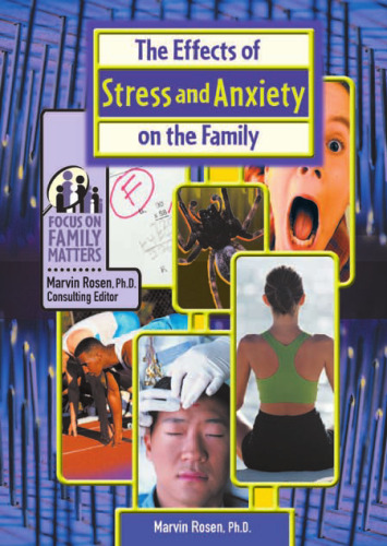 The Effects of Stress and Anxiety on the Family (Focus on Family Matters)