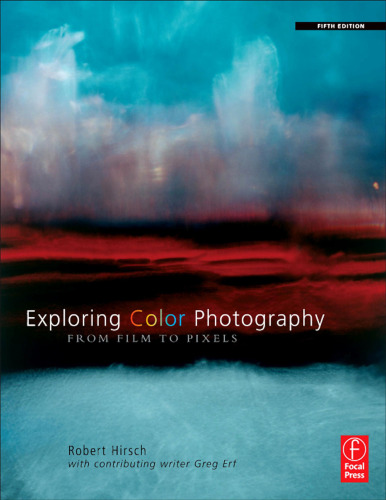 Exploring Color Photography: From Film to Pixels