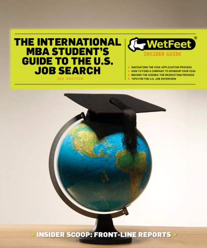 The International MBA Student's Guide to the U.S. Job Search, 3rd Ed.