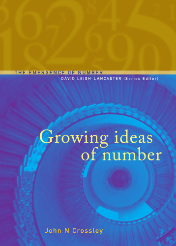 Growing Ideas of Number (The Emergence of Number)