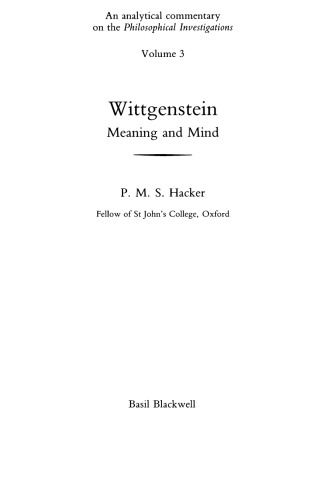 Wittgenstein, Meaning and Mind: An Analytical Commentary on the Philosophical Investigations, Volume 3, Part I: Essays