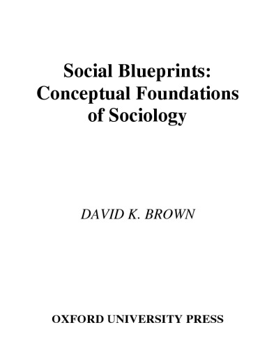 Social Blueprints: Conceptual Foundations of Sociology