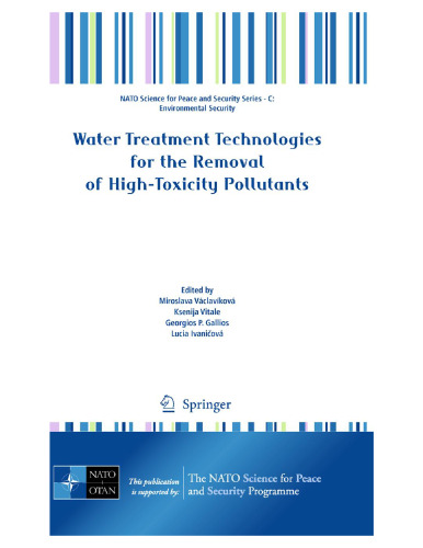 Water Treatment Technologies for the Removal of High-Toxity Pollutants (NATO Science for Peace and Security Series C: )