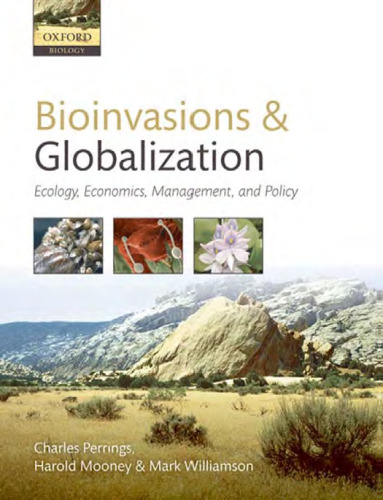 Bioinvasions and Globalization: Ecology, Economics, Management and Policy