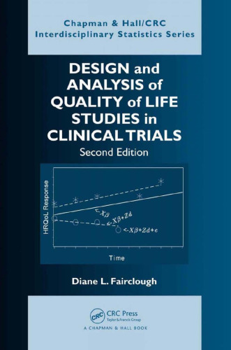 Design and Analysis of Quality of Life Studies in Clinical Trials, Second Edition (Chapman & Hall CRC Interdisciplinary Statistics)