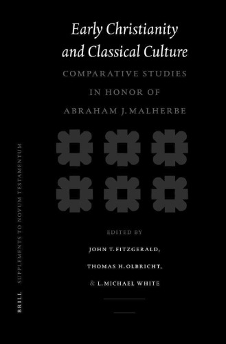 Early Christianity and classical culture: comparative studies in honor of Abraham J. Malherbe