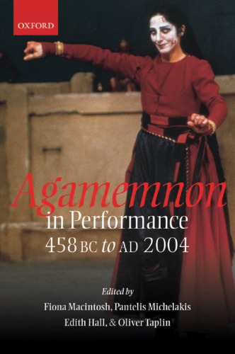 Agamemnon in performance 458 BC to AD 2004