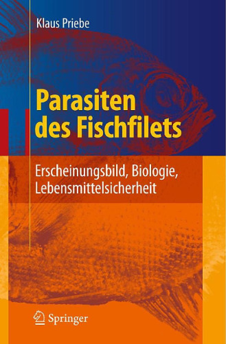 Parasiten des Fischfilets: Erscheinungsbild, Biologie, Lebensmittelsicherheit