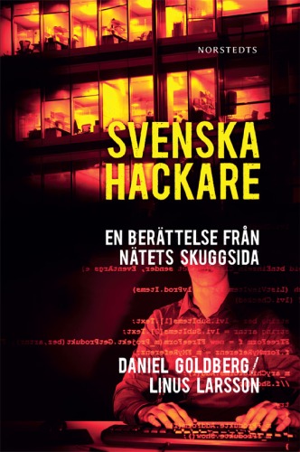 Svenska hackare: En berättelse från nätets skuggsida