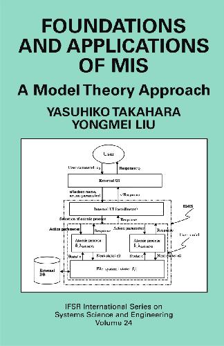 Foundations and Applications of MIS: A Model Theory Approach