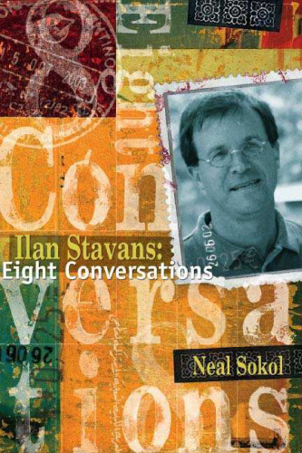 Ilan Stavans: Eight Conversations