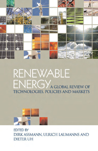 Renewable Energy: A Global Review of Technologies, Policies and Markets