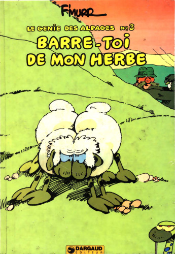 Le Génie des alpages, tome 3 : Barre-toi de mon herbe