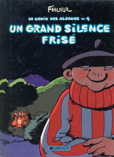 Le Génie des alpages, tome 4 : Un Grand Silence frisé