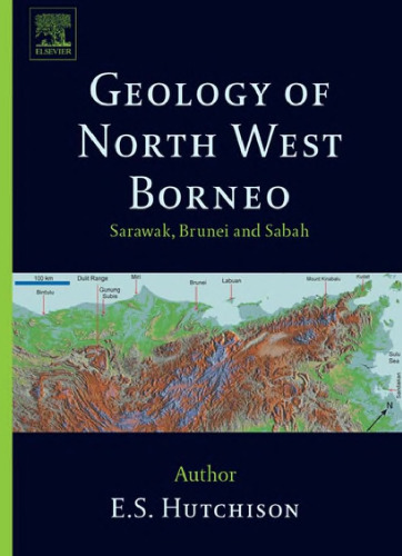 Geology of North-West Borneo: Sarawak, Brunei and Sabah