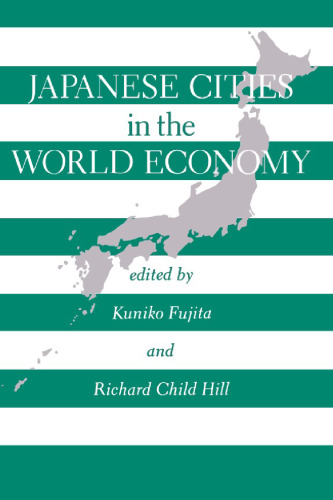 Japanese Cities in the World Economy (Conflicts in Urban and Regional Development)