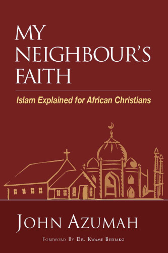 My Neighbour's Faith: Islam Explained for Christians (Hippo)