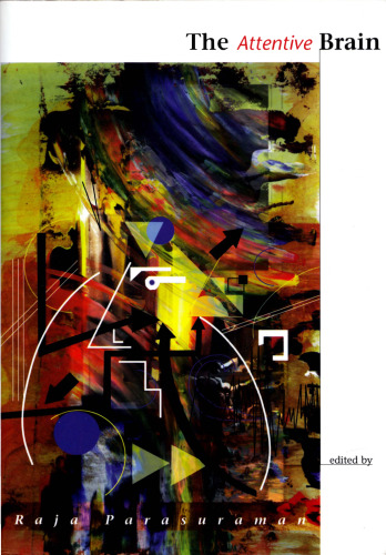 The Attentive Brain (Bradford Books)