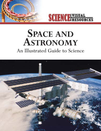 Space and Astronomy: An Illustrated Guide to Science (Science Visual Resources)