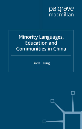 Minority Languages, Education and Communities in China (Palgrave Studies in Minority Languages and Communities)