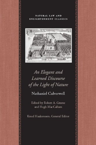 An Elegant and Learned Discourse of the Light of Nature (Natural Law and Enlightenment Classics)