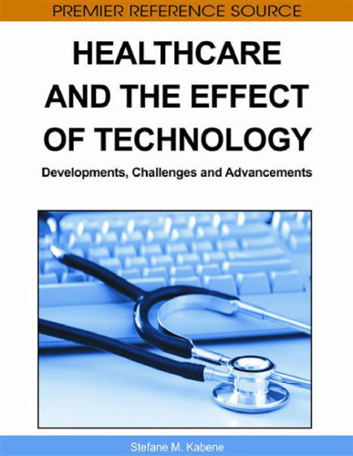 Healthcare and the Effect of Technology: Developments, Challenges and Advancements