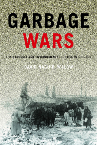 Garbage wars: the struggle for environmental justice in Chicago