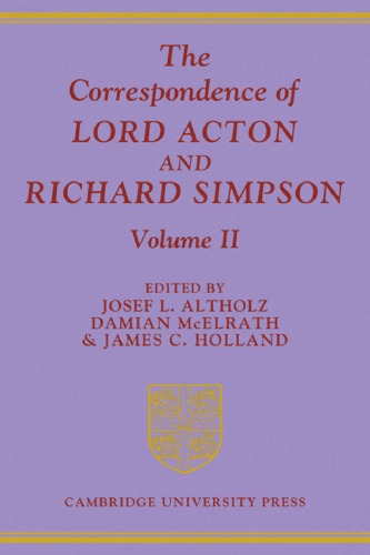The Correspondence of Lord Acton and Richard Simpson, Volume 2