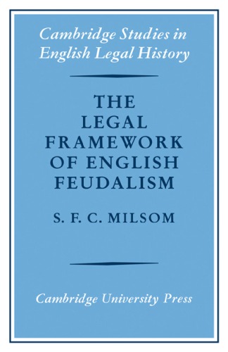 The Legal Framework of English Feudalism: The Maitland Lectures given in 1972