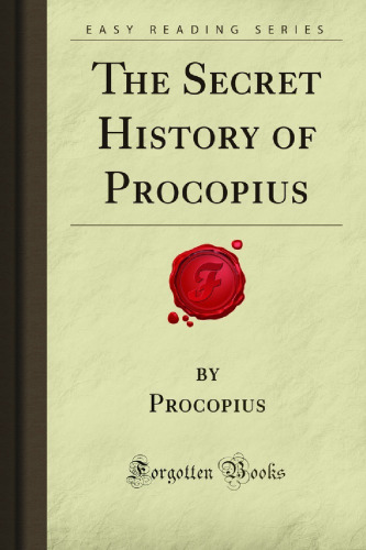 The Secret History of Procopius (Forgotten Books)