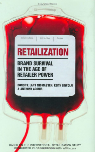 Retailization: Brand Survival in the Age of Retailer Power