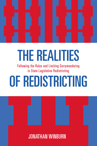 The Realities of Redistricting: Following the Rules and Limiting Gerrymandering in State Legislative Redistricting