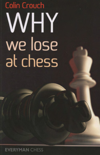 Why We Lose at Chess (Everyman Chess)