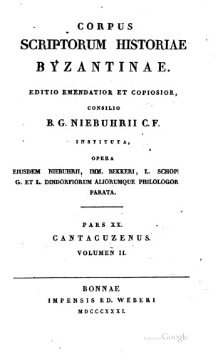 Ioannis Cantacuzeni eximperatoris Historiarum libri IV: graece et latine, Volume 2
