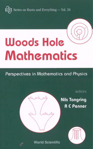 Woods Hole Mathematics: Perspectives in Mathematics and Physics