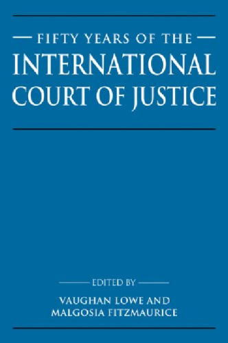 Fifty Years of the International Court of Justice: Essays in Honour of Sir Robert Jennings