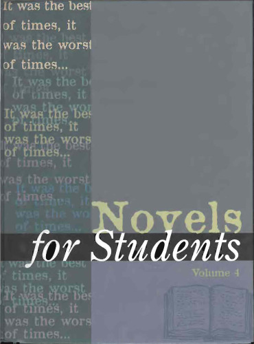 Novels for Students: Presenting Analysis, Context and Criticism on Commonly Studied Novels Volume 4