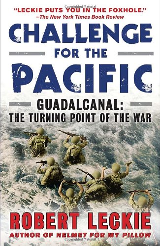 Challenge for the Pacific: Guadalcanal: The Turning Point of the War
