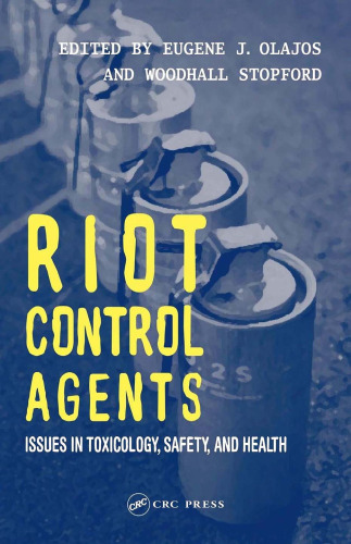 Riot Control Agents: Issues in Toxicology, Safety & Health