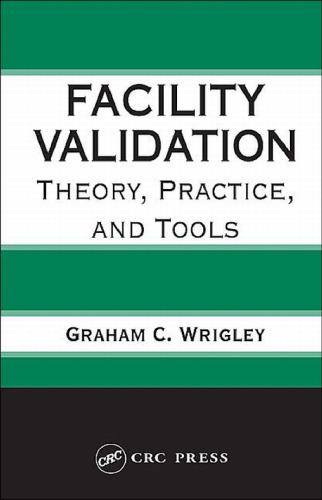 Facility Validation: Theory, Practice, and Tools