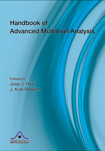 Handbook of Advanced Multilevel Analysis (European Association of Methodology Series)