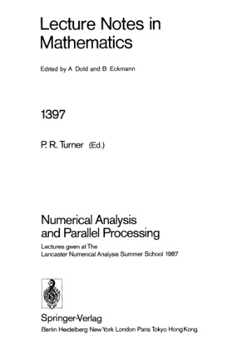 Numerical Analysis and Parallel Processing: Lectures given at The Lancaster Numerical Analysis Summer School 1987