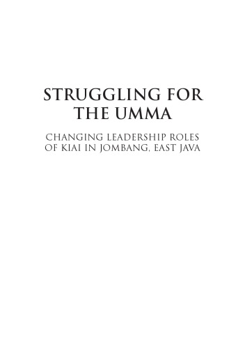 Struggling for the Umma: Changing Leadership Roles of Kiai in Jombang, East Java
