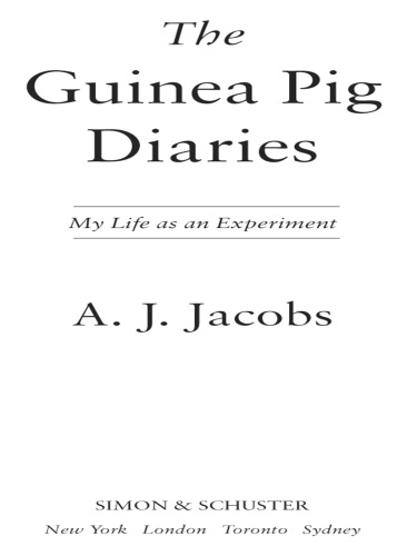 The Guinea Pig Diaries: My Life as an Experiment   