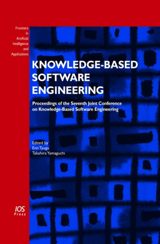 Knowledge-Based Software Engineering: Proceedings of the Seventh Joint Conference on Knowledge-Based Software Engineering