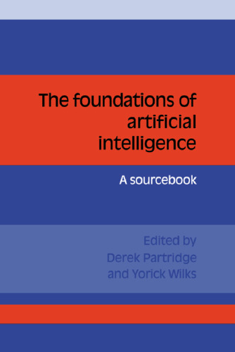 The Foundations of Artificial Intelligence: A Sourcebook