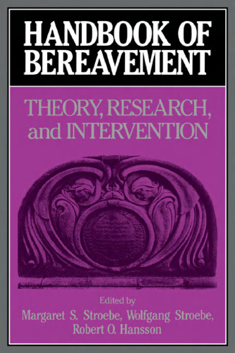 Handbook of Bereavement: Theory, Research, and Intervention
