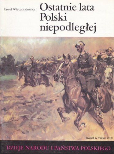 Ostatnie lata Polski niepodległej